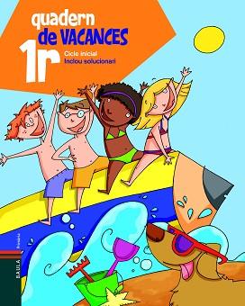 QUADERN DE VACANCES 1R CICLE INICIAL | 9788447920631 | VARIS