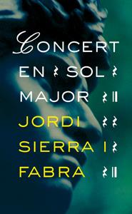 CONCERT EN SOL MAJOR | 9788424646882 | SIERRA I FABRA, JORDI