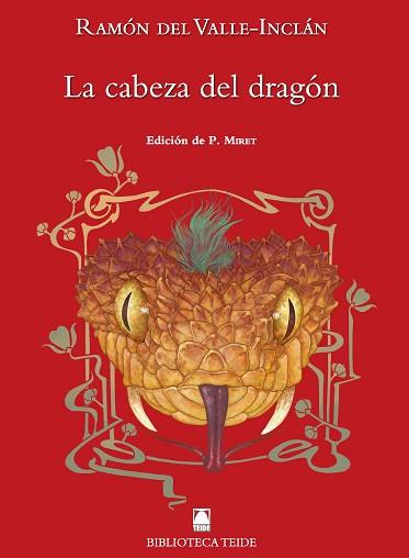 BIBLIOTECA TEIDE 083 - LA CABEZA DEL DRAGÓN - RAMÓN DEL VALLE-INCLÁN | 9788430761869 | FORTUNY GINÉ, JOAN BAPTISTA/MARTÍ RAÜLL, SALVADOR