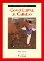 CÓMO LLEVAR AL CABALLO | 9788425518706 | MARKS, KELLY