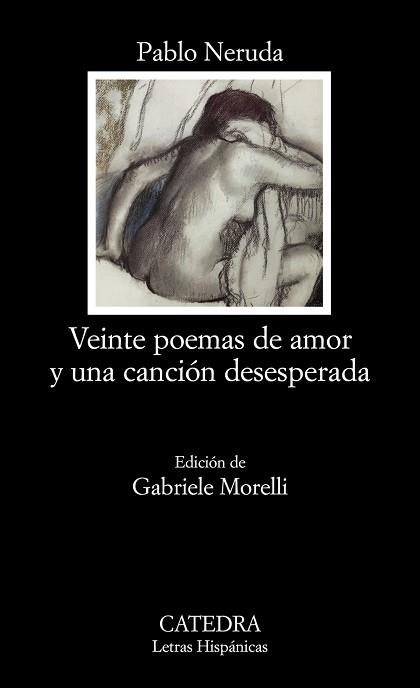 VEINTE POEMAS DE AMOR Y UNA CANCIÓN DESESPERADA | 9788437624662 | NERUDA, PABLO