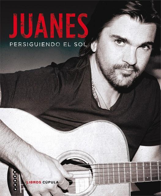 JUANES. PERSIGUIENDO EL SOL | 9788448018689 | JUANES