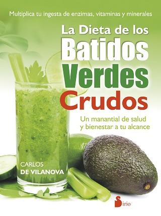 LA DIETA DE LOS BATIDOS VERDES CRUDOS | 9788416233601 | VILANOVA, CARLOS DE