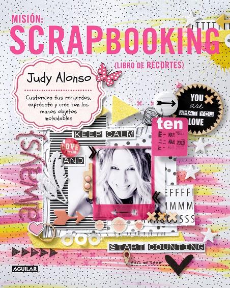 MISIÓN: SCRAPBOOKING | 9788403013407 | JUDY ALONSO