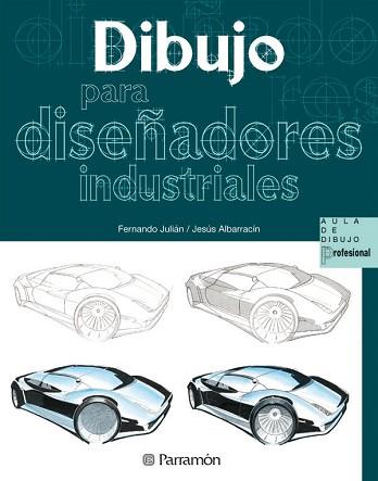 DIBUJO PARA DISEÑADORES INDUSTRIALES | 9788434227989 | ALBARRACIN JESUS/JULIAN FERNANDO