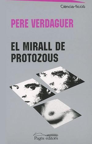 MIRALL DE PROTOZOUS, EL | 9788497790215 | VERDAGUER, PERE