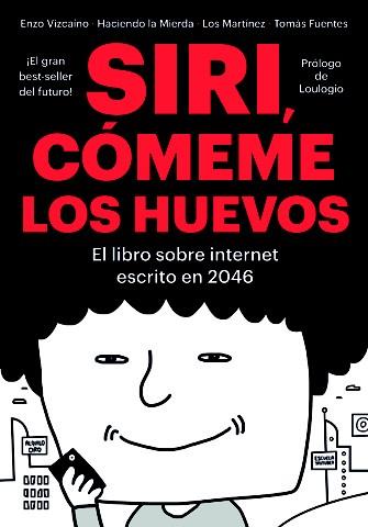 SIRI, CÓMEME LOS HUEVOS | 9788416528134 | VARIOS AUTORES