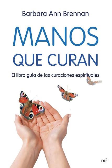 MANOS QUE CURAN | 9788427034471 | BRENNAN, BARBARA ANN