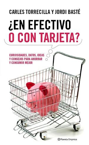 EN EFECTIVO O EN TARJETA? | 9788408090595 | TORRECILLA, CARLES / BASTE, JORDI