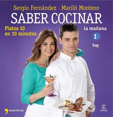 SABER COCINAR PLATOS 10 EN 10 MINUTOS | 9788467008975 | MARILÓ MONTERO/SERGIO FERNÁNDEZ