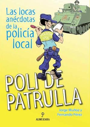 POLI DE PATRULLA | 9788496968721 | MU¥OZ, JORGE