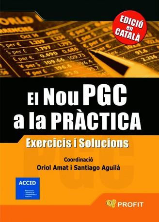 NOU PGC A LA PRACTICA | 9788496998797 | AMAT SALAS, ORIOL/AGUILÀ BATLLORÍ, SANTIAGO