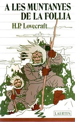 A LES MUNTANYES DE LA FOLLIA | 9788475840994 | LOVECRAFT, H.P. (HOWARD PHILLIPS)