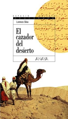 CAZADOR DEL DESIERTO, EL | 9788420789897 | SILVA, LORENZO