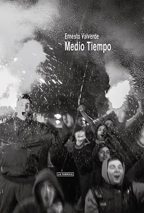 MEDIO TIEMPO | 9788415303787 | VALVERDE, ERNESTO