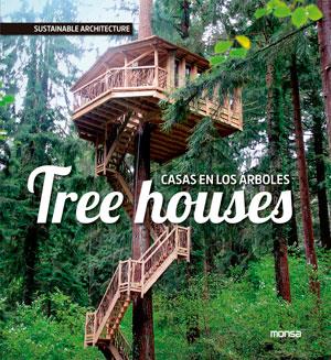 TREE HOUSES CASAS EN LOS ÁRBOLES | 9788415829379 | INSTITUTO MONSA DE EDICIONES S.A.