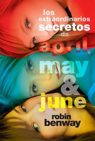 EXTRAORDINARIOS SECRETOS DE APRIL, MAY Y JUNE, LOS | 9788424638399 | BENWAY, ROBIN