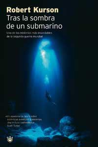 TRAS LA SOMBRA DE UN SUBMARINO | 9788478713165 | KURSON, ROBERT