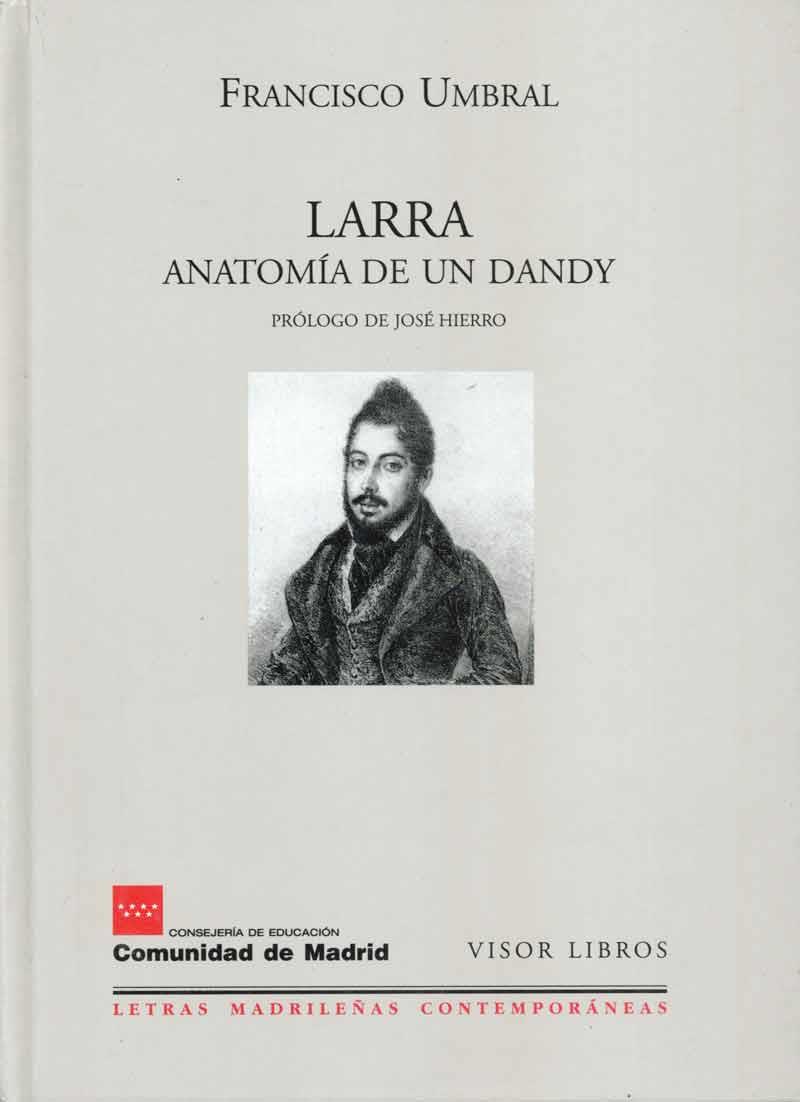 LARRA, ANATOMIA DE UN DANDY | 9788475228037 | UMBRAL, FRANCISCO