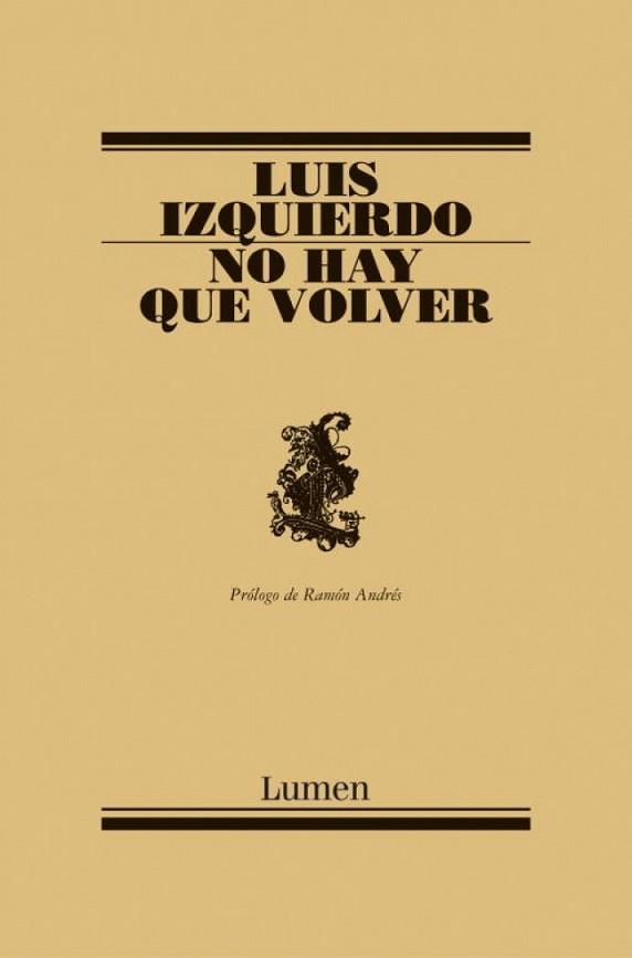 NO HAY QUE VOLVER | 9788426413581 | IZQUIERDO, LUIS