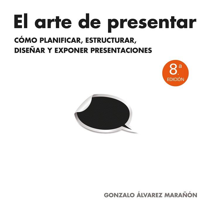 ARTE DE PRESENTAR, EL | 9788498752205 | ÁLVAREZ MARAÑÓN, GONZALO