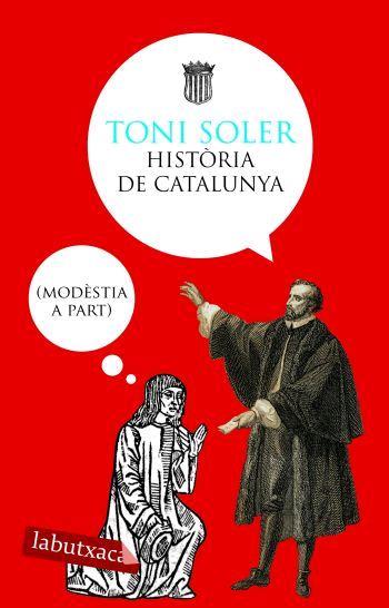 HISTORIA DE CATALUNYA-LABUTXACA- | 9788496863118 | SOLER, TONI