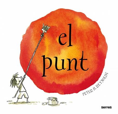 PUNT, EL -SERRES- | 9788484881681 | REYNOLDS, PETER H.