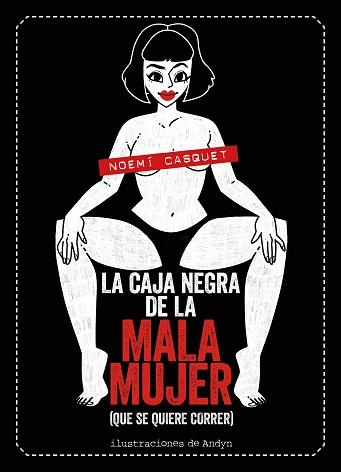 LA CAJA NEGRA DE LA MALA MUJER | 9788417858681 | CASQUET, NOEMÍ/ANDYN