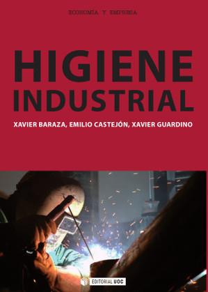 HIGIENE INDUSTRIAL | 9788490642061 | BARAZA SÁNCHEZ, XAVIER/CASTEJÓN VILELLA, EMILIO/GUARDINO SOLÀ, XAVIER