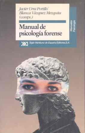 MANUAL DE PSICOLOGIA FORENSE | 9788432307935 | URRA PORTILLO, JAVIER / VAZQUEZ MEZQUITA