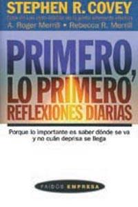 PRIMERO, LO PRIMERO. REFLEXIONES DIARIAS | 9788449306815 | COVEY, STEPHEN R.