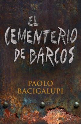 CEMENTERIO DE BARCOS    *** PLAZA JANES *** | 9788401352546 | BACIGALUPI, PAOLO