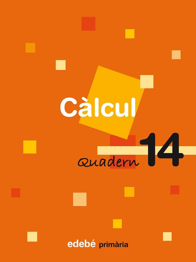 QUADERN 14 CÀLCUL | 9788423694433 | EDEBÉ (OBRA COLECTIVA)