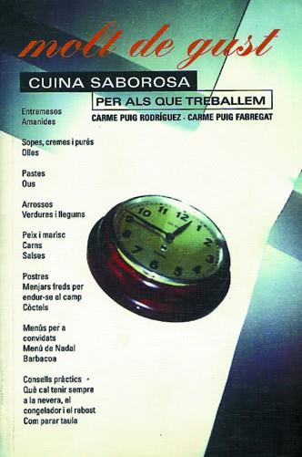 MOLT DE GUST. CUINA SABROSA PER ALS QUE TREBALLEN | 9788481311792 | PUIG RODRIGUEZ, CARME/ PUIG FABREGAT, CA