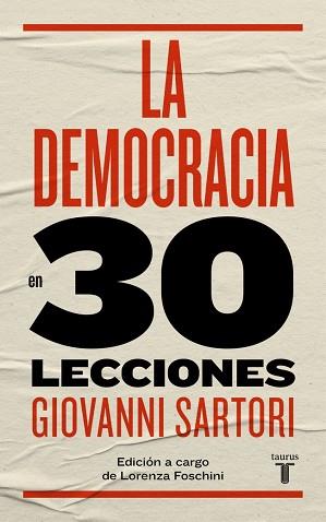 LA DEMOCRACIA EN TREINTA LECCIONES | 9788430606870 | SARTORI, GIOVANNI/FOSCHINI, LORENZA