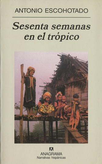 SESENTA SEMANAS EN EL TROPICO | 9788433968494 | ESCOHOTADO, ANTONIO