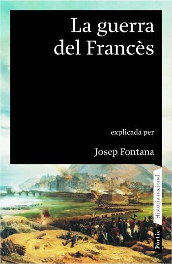 GUERRA DEL FRANCES, LA | 9788498090451 | FONTANA, JOSEP