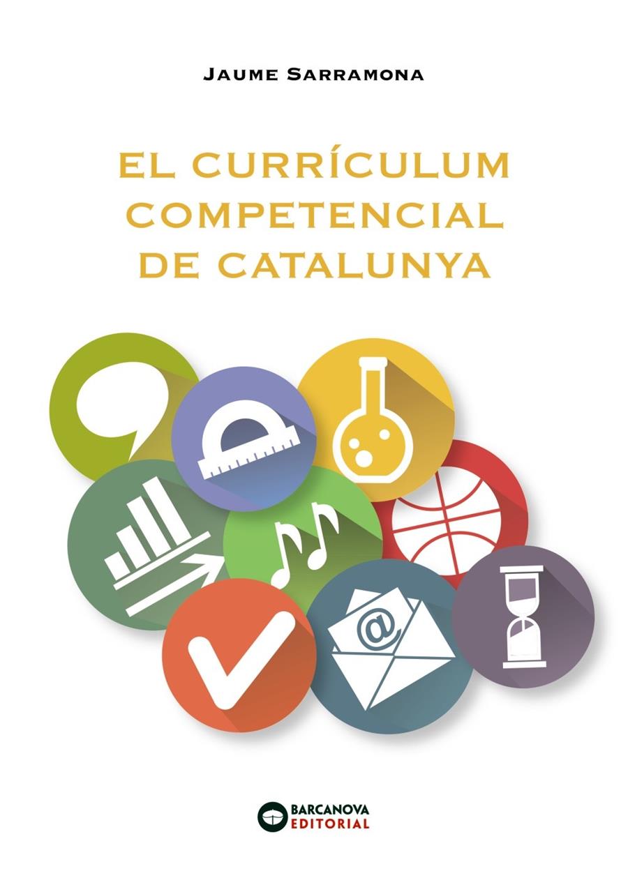 EL CURRRÍCULUM COMPETENCIAL DE CATALUNYA | 9788448946982 | SARRAMONA, JAUME