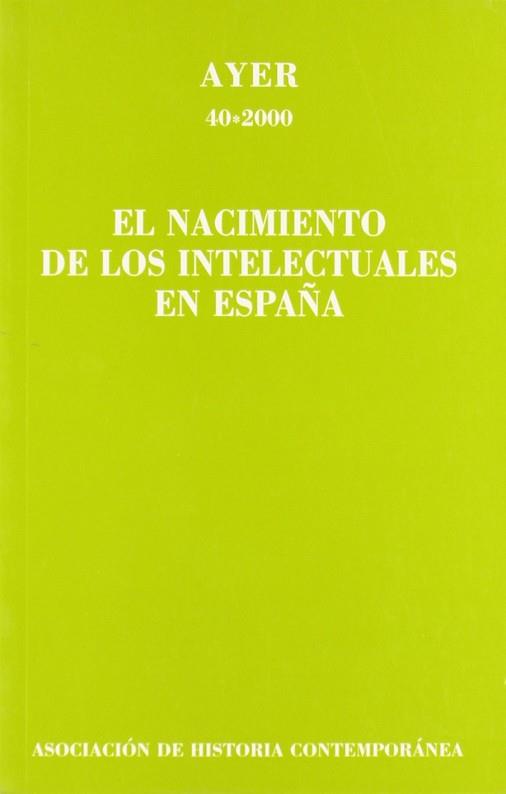 NACIMIENTO DE LOS INTELECTUALES EN ESPAÑA, EL | 9788495379221 | SERRANO, CARLOS