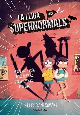 LA LLIGA DELS SUPERNORMALS | 9788416522323 | GITTY DANESHVARI