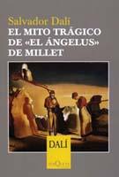 MITO TRAGICO DE EL ANGELUS DE MILLET | 9788483109342 | DALI, SALVADOR