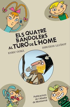 QUATRE BANDOLERS AL TURO DE L'HOME, ELS | 9788498833393 | GOMÀ I RIBAS, ENRIC