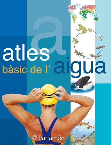 ATLES BASIC DE L'AIGUA | 9788434228658 | TOLA, JOSÉ/INFIESTA, EVA