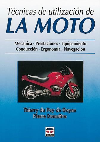 TECNICAS DE UTILIZACION DE LA MOTO | 9788479022655 | GOYNE, THIERRY DU PUY DE/ DUMAITRE, P.