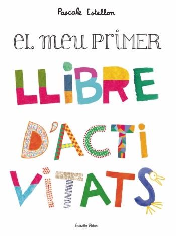 MEU PRIMER LLIBRE D'ACTIVITATS | 9788499322230 | ESTELLON, PASCALE