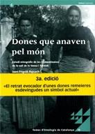 DONES QUE ANAVEN PEL MÓN. ESTUDI ETNOGRÀFIC DE LES TREMENTINAIRES DE LA VALL DE | 9788439375111 | FRIGOLÉ REIXACH, JOAN