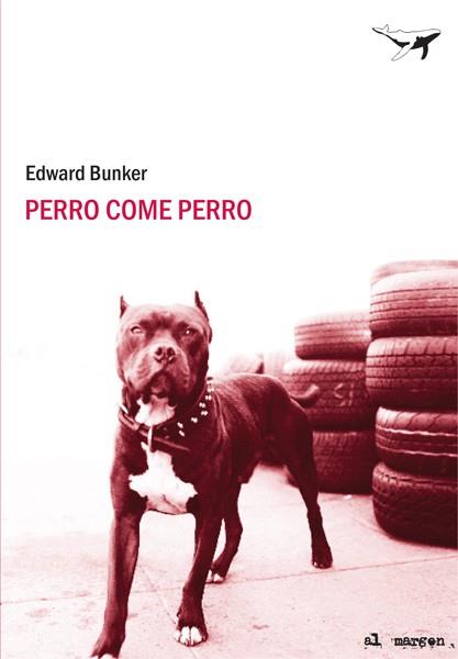 PERRO COME PERRO | 9788493805111 | BUNKER, EDWARD