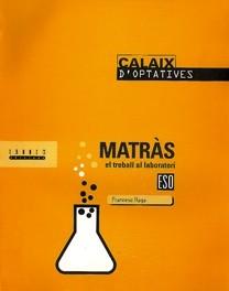 MATRAS. EL TREBALL AL LABORATORI ESO | 9788481311723 | RAGA, FRANCESC