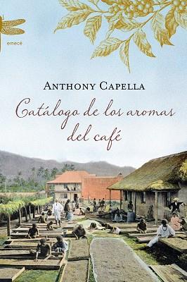 CATÁLOGO DE LOS AROMAS DEL CAFÉ | 9788496580725 | CAPELLA, ANTHONY