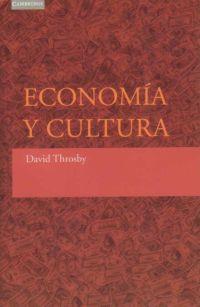 ECONOMIA Y CULTURA | 9788483232194 | THROSBY, DAVID